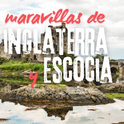 MARAVILLAS DE INGLATERRA Y ESCOCIA 